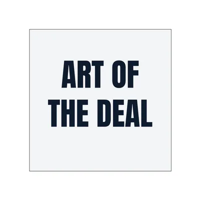 ART OF · THE DEAL in White