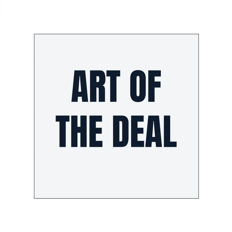 ART OF · THE DEAL in White