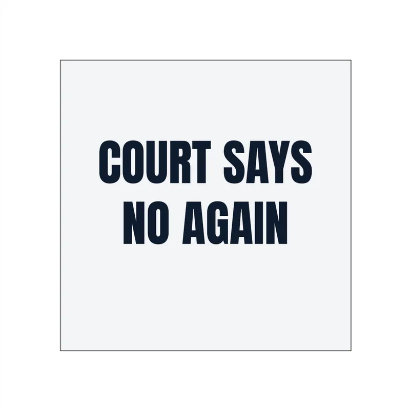 COURT SAYS · NO AGAIN in White