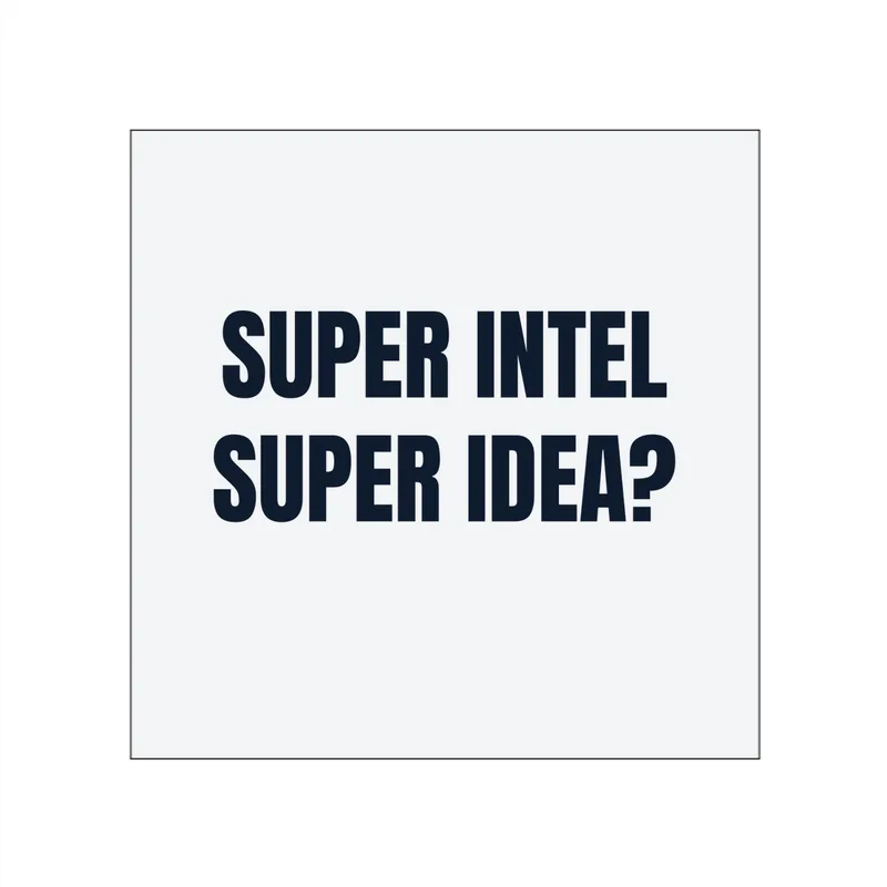 SUPER INTEL · SUPER IDEA? in White