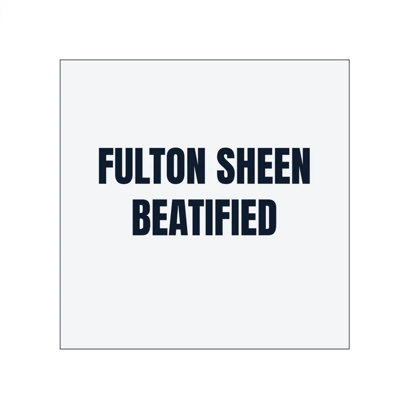 FULTON SHEEN · BEATIFIED in White