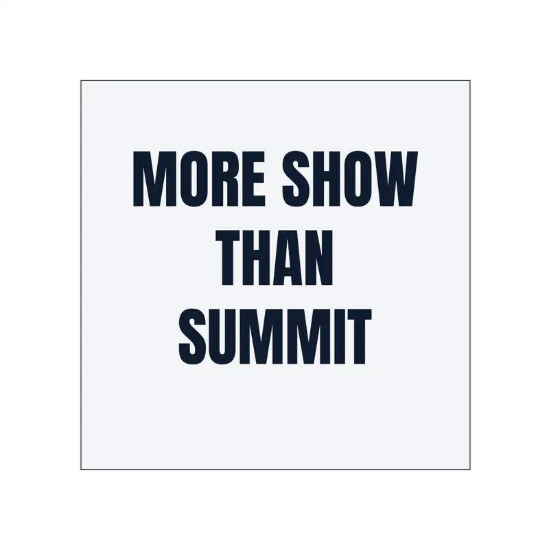 MORE SHOW · THAN · SUMMIT in White