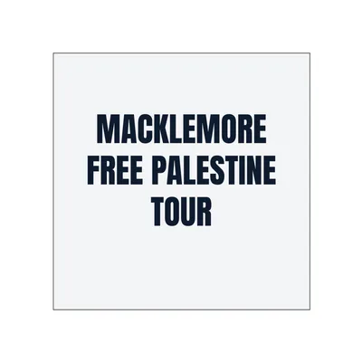 MACKLEMORE · FREE PALESTINE · TOUR in White