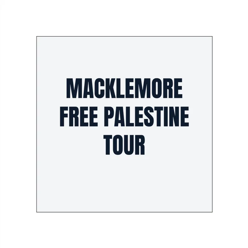 MACKLEMORE · FREE PALESTINE · TOUR in White