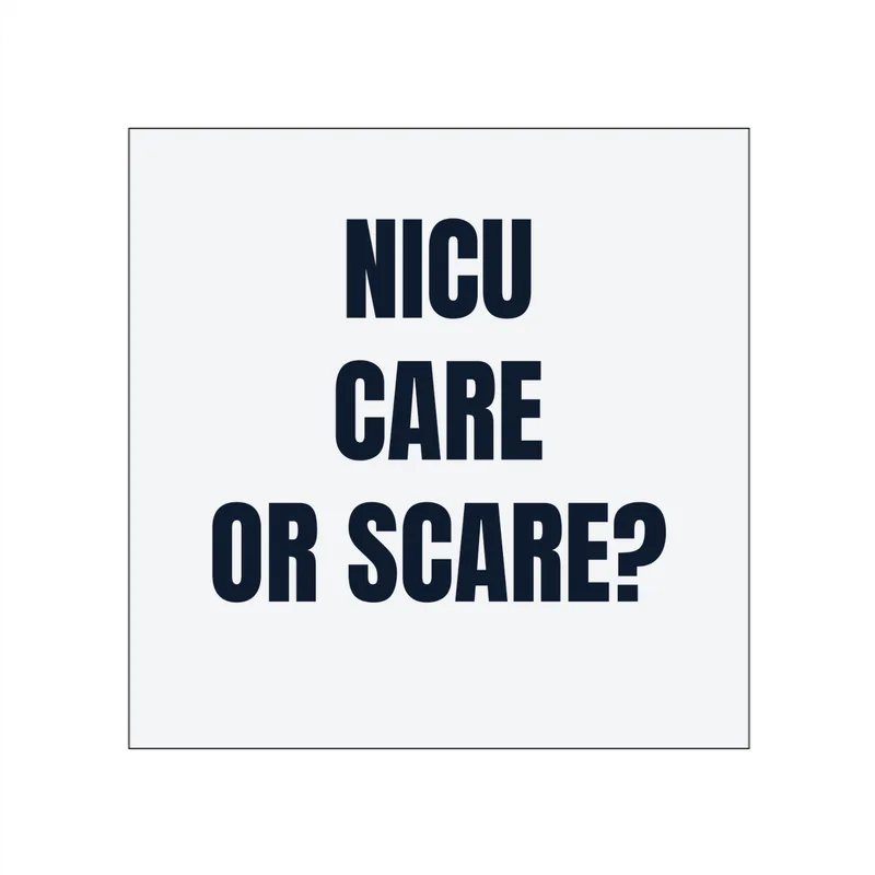 NICU · CARE · OR SCARE? in White