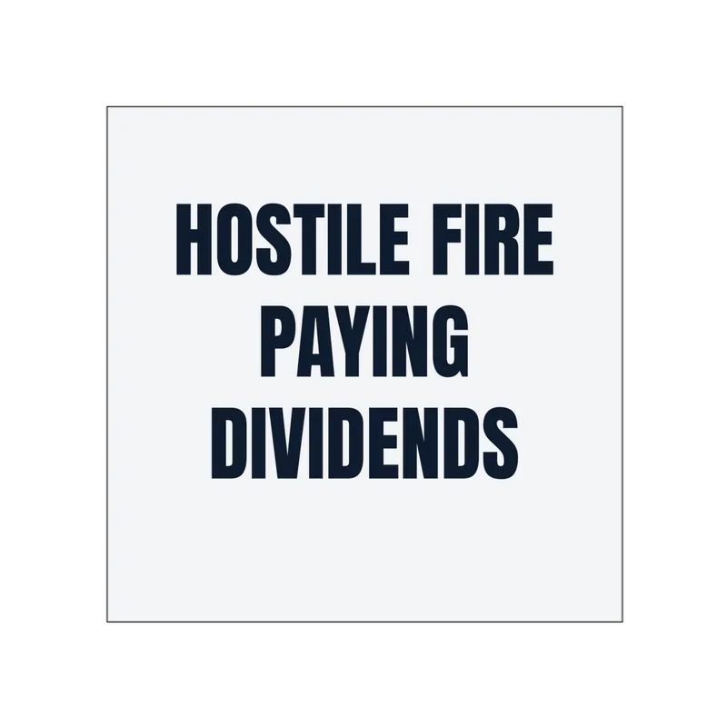 HOSTILE FIRE · PAYING · DIVIDENDS in White