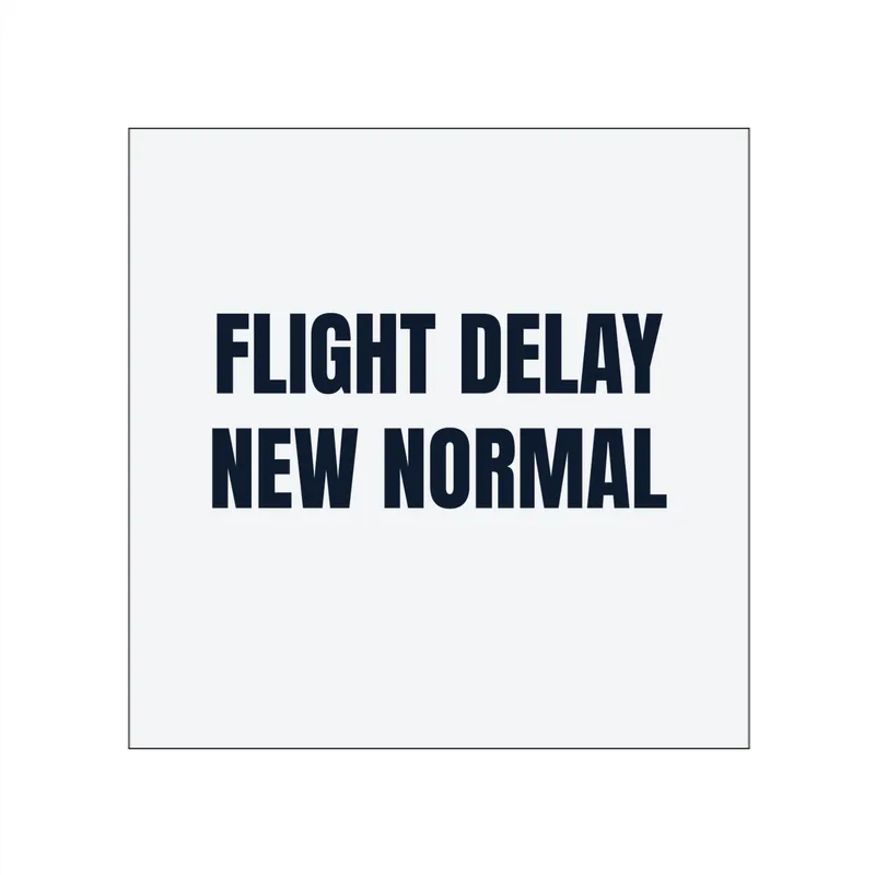 FLIGHT DELAY · NEW NORMAL in White