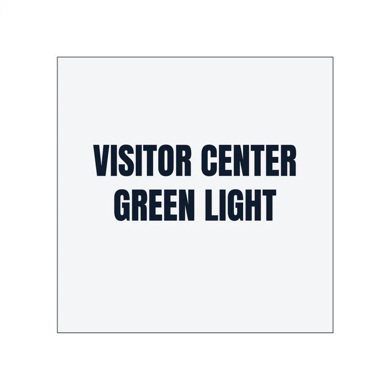 VISITOR CENTER · GREEN LIGHT in White