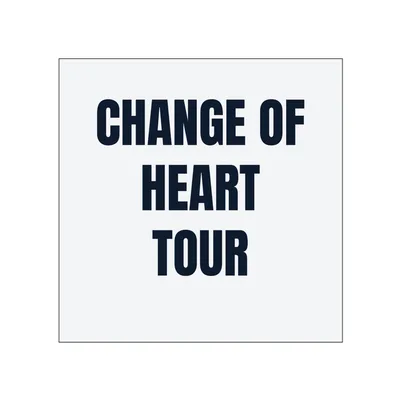 CHANGE OF · HEART · TOUR in White