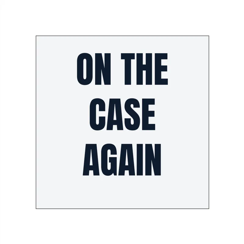 ON THE · CASE · AGAIN in White