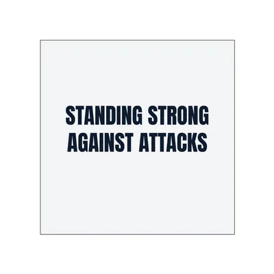 STANDING STRONG · AGAINST ATTACKS in White