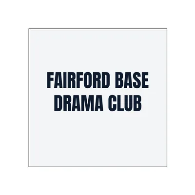 FAIRFORD BASE · DRAMA CLUB in White