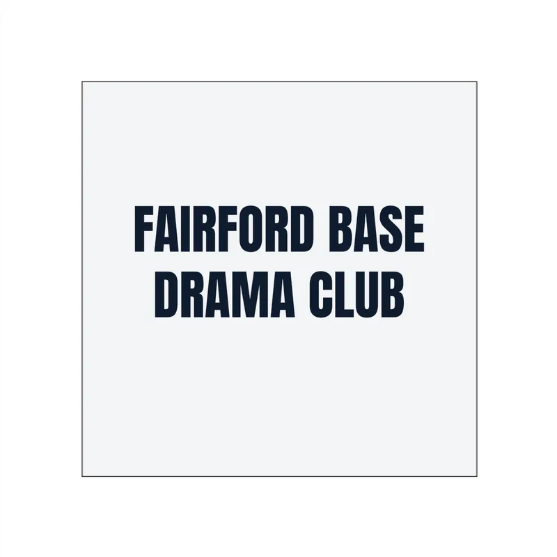FAIRFORD BASE · DRAMA CLUB in White