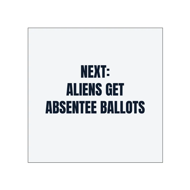 NEXT: · ALIENS GET · ABSENTEE BALLOTS in White