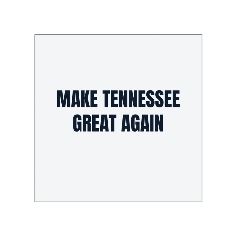 MAKE TENNESSEE · GREAT AGAIN in White