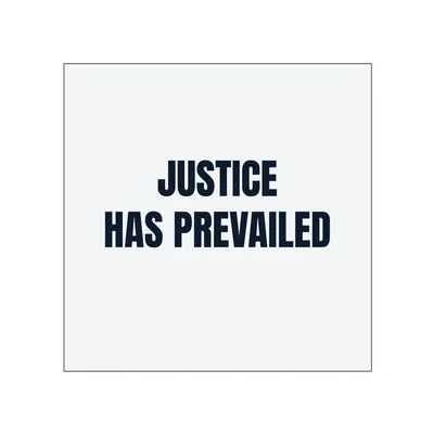 JUSTICE · HAS PREVAILED in White