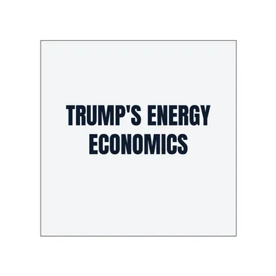 TRUMP'S ENERGY · ECONOMICS in White