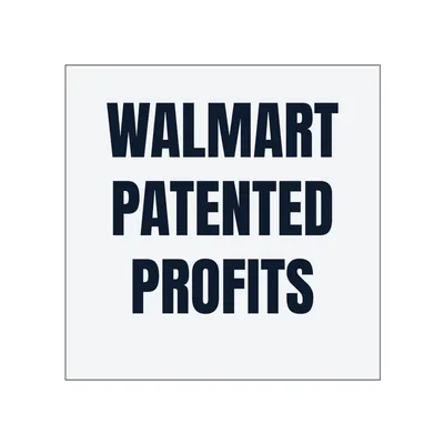 WALMART · PATENTED · PROFITS in White