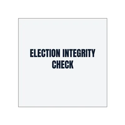 ELECTION INTEGRITY · CHECK in White