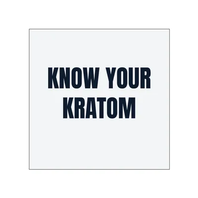 KNOW YOUR · KRATOM in White