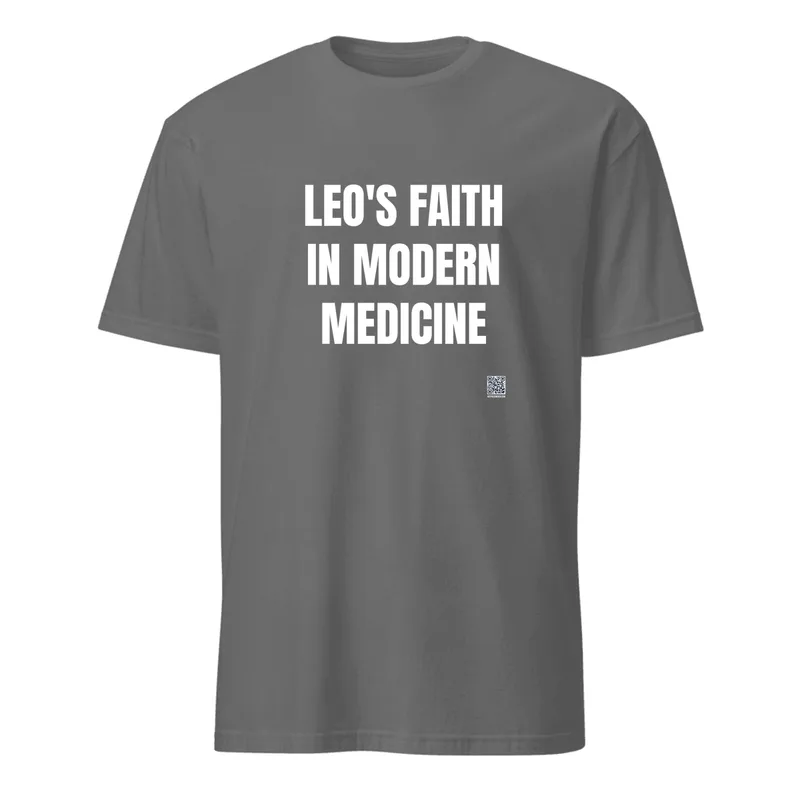 LEO'S FAITH · IN MODERN · MEDICINE in Graphite Heather