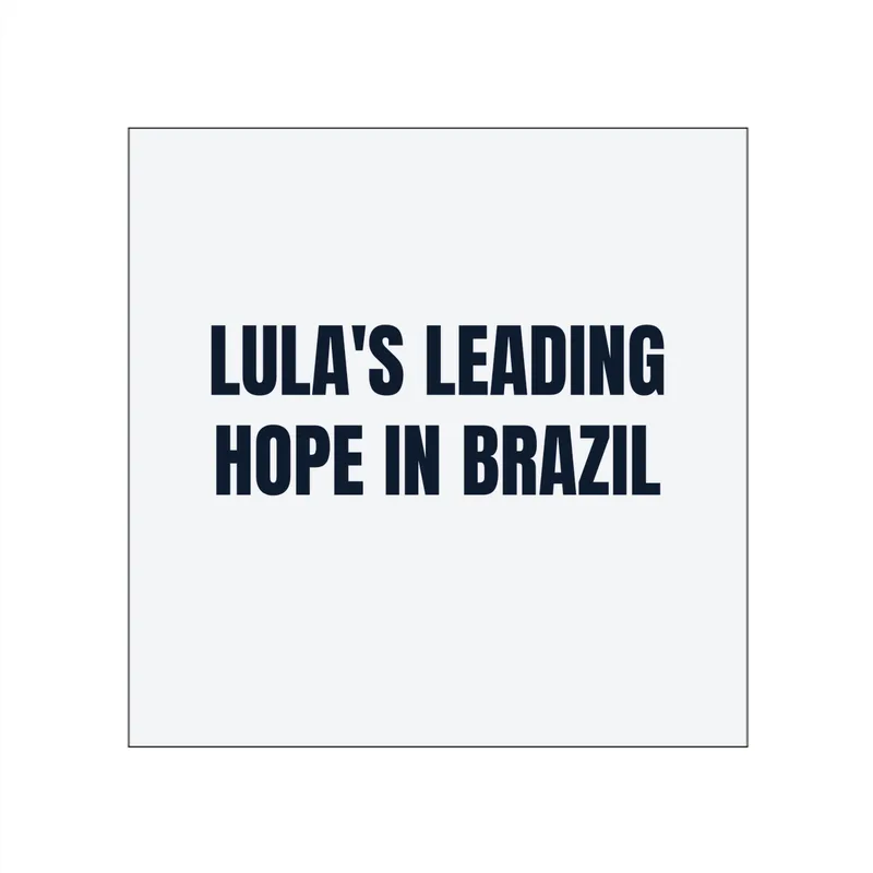 LULA'S LEADING · HOPE IN BRAZIL in White