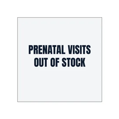 PRENATAL VISITS · OUT OF STOCK in White