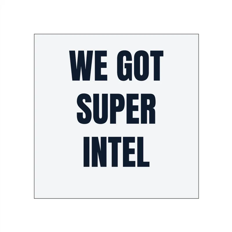 WE GOT · SUPER · INTEL in White