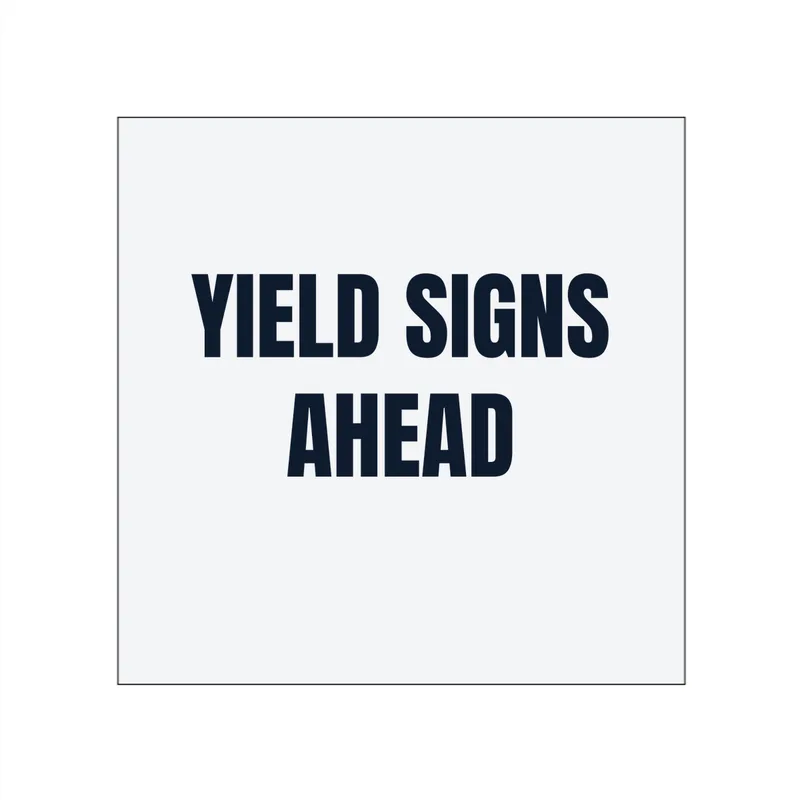 YIELD SIGNS · AHEAD in White