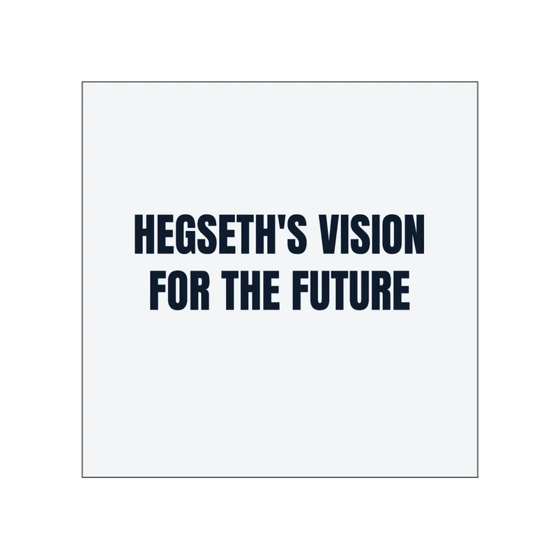 HEGSETH'S VISION · FOR THE FUTURE in White