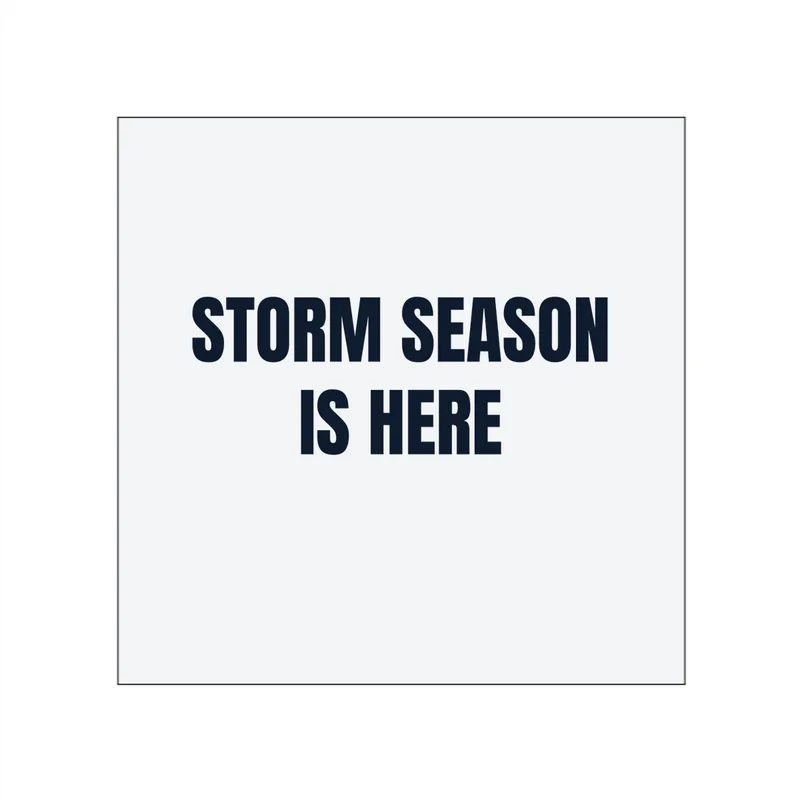 STORM SEASON · IS HERE in White