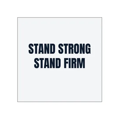 STAND STRONG · STAND FIRM in White
