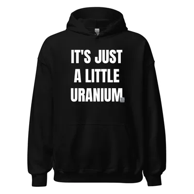 IT'S JUST · A LITTLE · URANIUM in Black