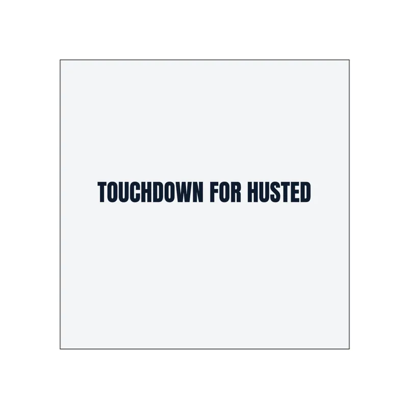 TOUCHDOWN FOR HUSTED in White