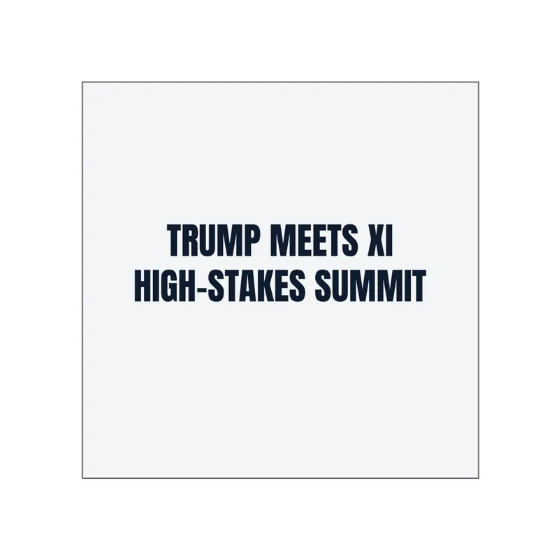 TRUMP MEETS XI · HIGH-STAKES SUMMIT in White