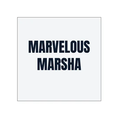 MARVELOUS · MARSHA in White