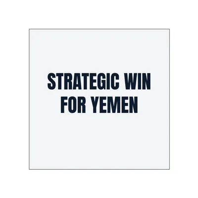 STRATEGIC WIN · FOR YEMEN in White