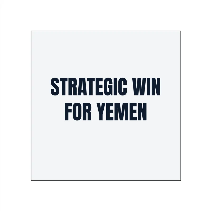 STRATEGIC WIN · FOR YEMEN in White