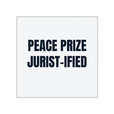 PEACE PRIZE · JURIST-IFIED in White