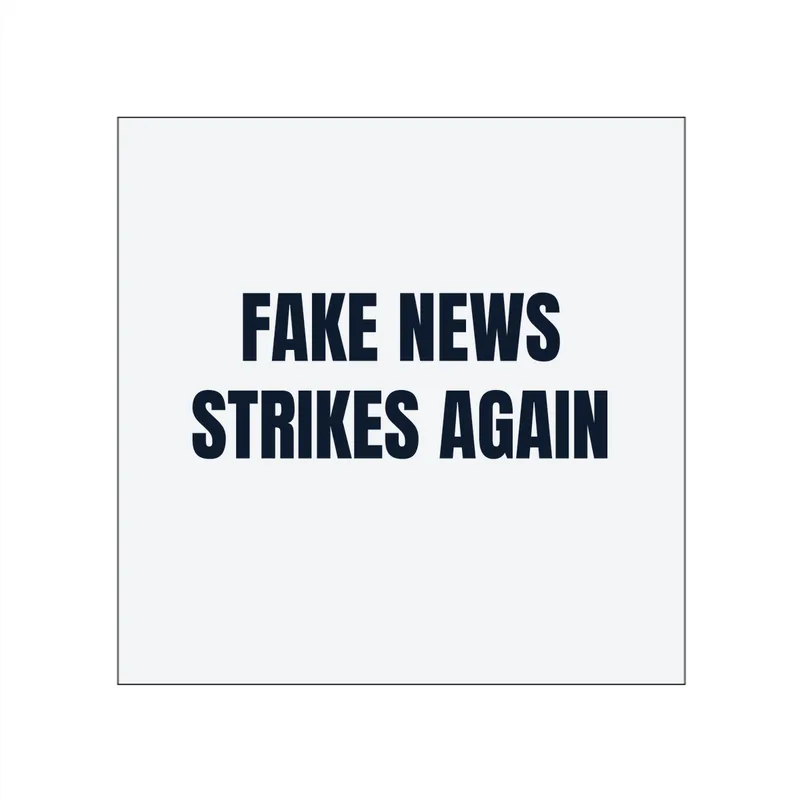 FAKE NEWS · STRIKES AGAIN in White