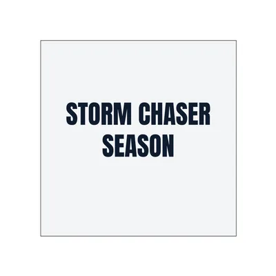 STORM CHASER · SEASON in White