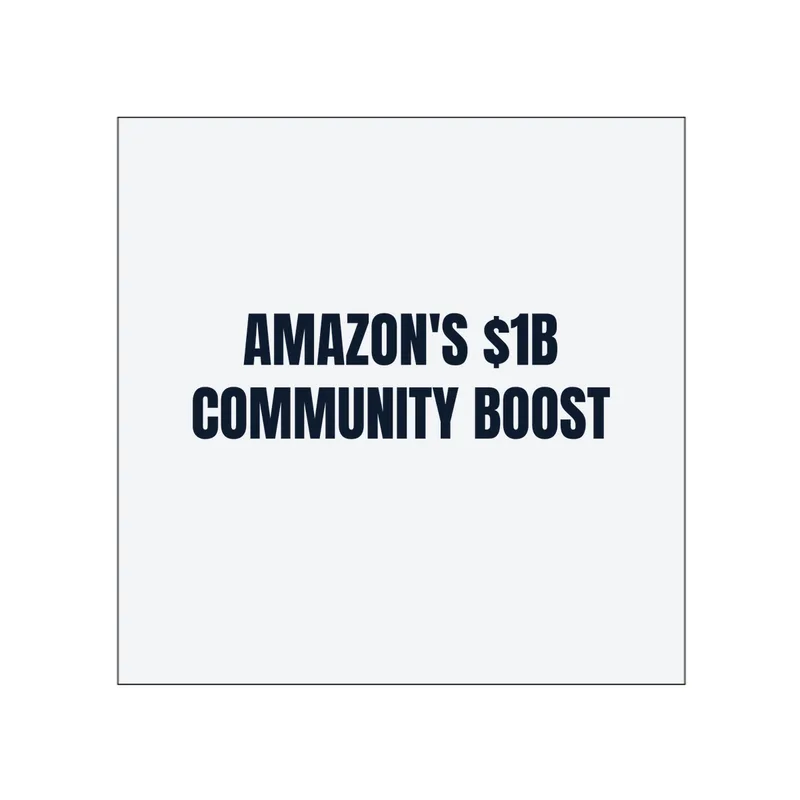 AMAZON'S $1B · COMMUNITY BOOST in White