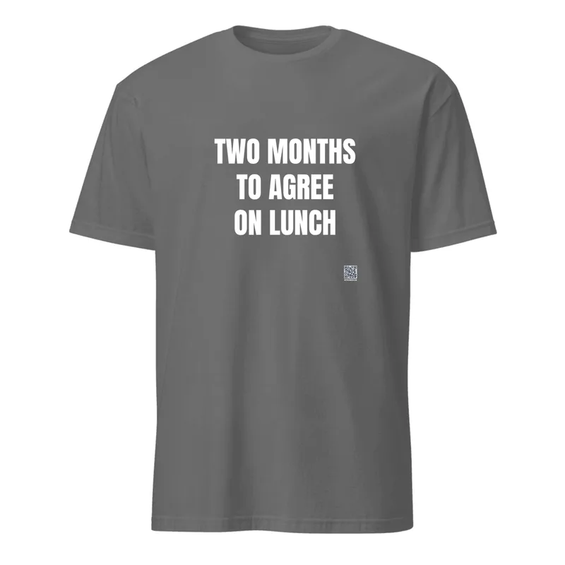 TWO MONTHS · TO AGREE · ON LUNCH in Graphite Heather