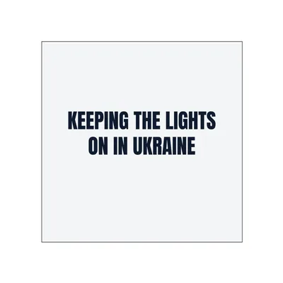 KEEPING THE LIGHTS · ON IN UKRAINE in White