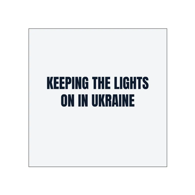 KEEPING THE LIGHTS · ON IN UKRAINE in White