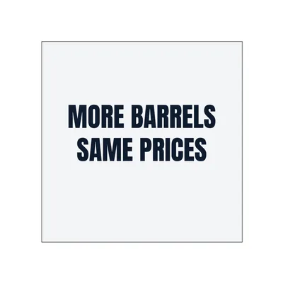 MORE BARRELS · SAME PRICES in White