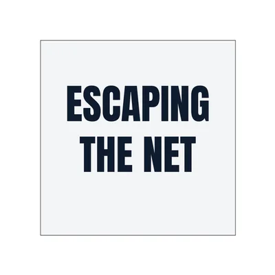 ESCAPING · THE NET in White