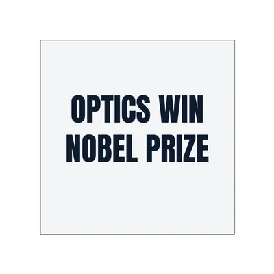 OPTICS WIN · NOBEL PRIZE in White