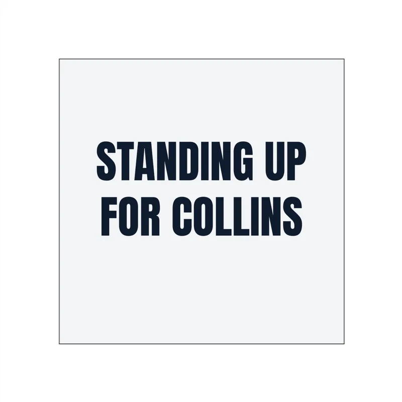 STANDING UP · FOR COLLINS in White