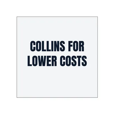 COLLINS FOR · LOWER COSTS in White